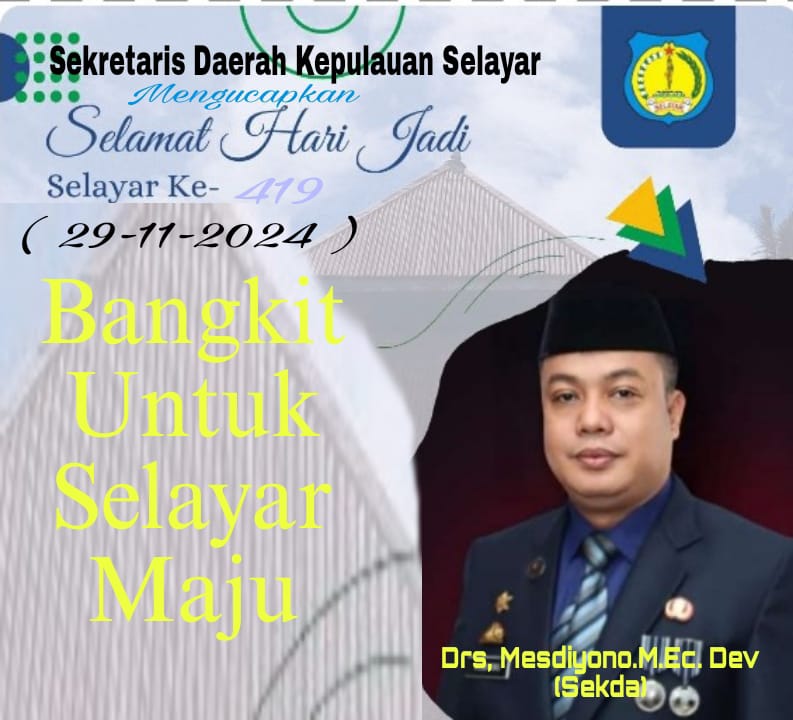 Iklan. Sekretaris Daerah Kepulauan Selayar, ” Mengucapkan Selamat Hari Jadi Selayar Ke-419. ” 29 November 2024.