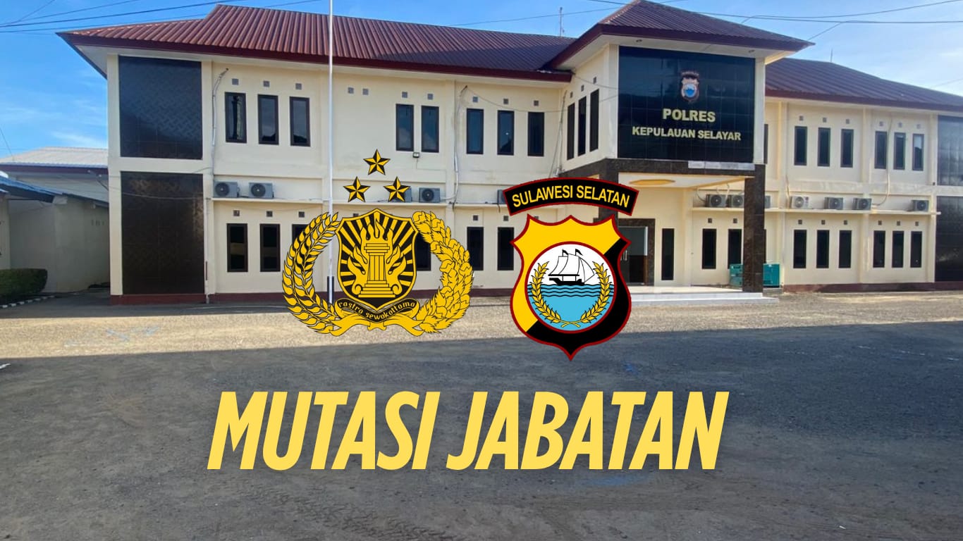 Polda Sulsel Mutasi Sejumlah Jabatan Strategis di Polres Selayar, AKBP Bustan Persiapan Pensiun