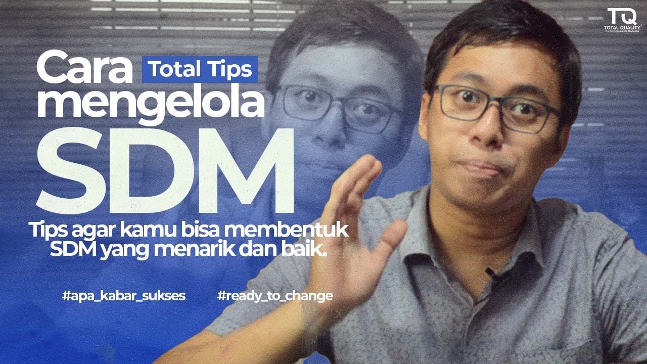 Tips Praktis Mengelola Sdm Agar Lebih Efektif Fondasi Bisnis Berkelanjutan