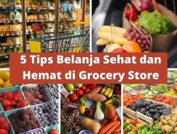 Panduan Lengkap Belanja Bahan Makanan Sehat di Supermarket untuk Gaya Hidup Berkualitas