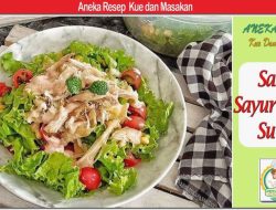 Resep Salad Ayam Suwir Saus Yogurt Segar, Sehat, dan Praktis