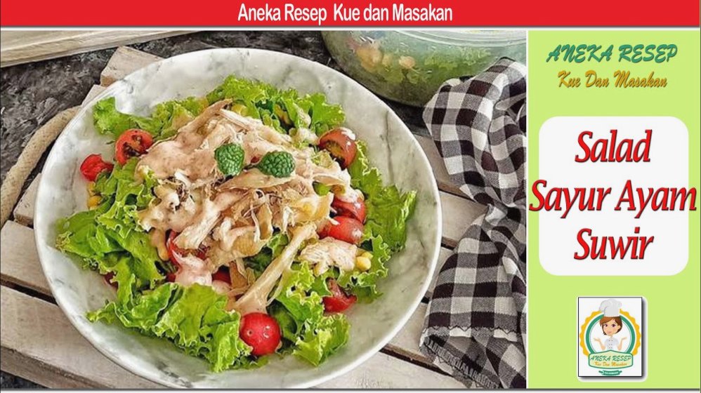 Resep Salad Ayam Suwir Saus Yogurt Segar, Sehat, dan Praktis