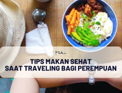 Panduan Lengkap Cara Makan Sehat saat Traveling Tanpa Mengorbankan Wisata Kuliner